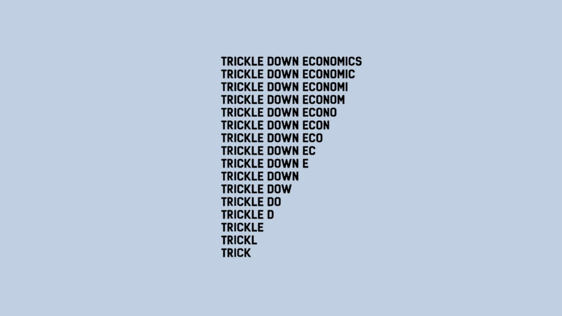Trickle Down